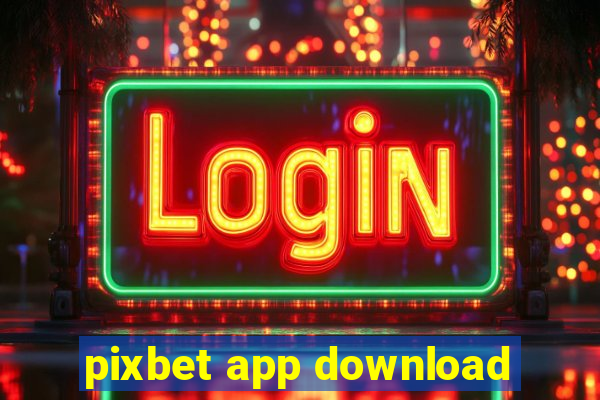 pixbet app download